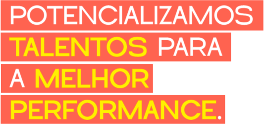 TALENTOS PARA A MELHOR PERFORMANCE